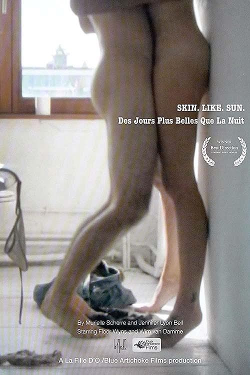 Skin. Like. Sun. Movie